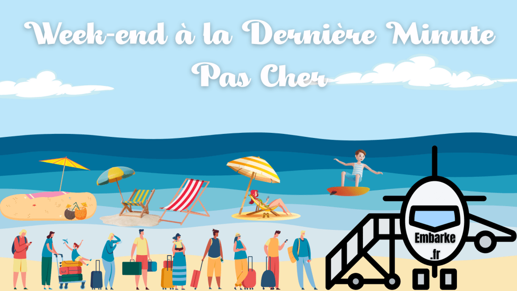 Week-end-a-la-Derniere-Minute-Pas-Cher